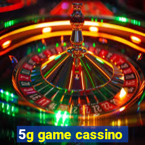 5g game cassino